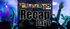 Bluesfest 2019 – Day 1