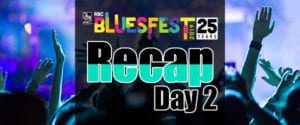 Bluesfest 2019 – Day 2