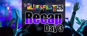 Bluesfest 2019 – Day 3