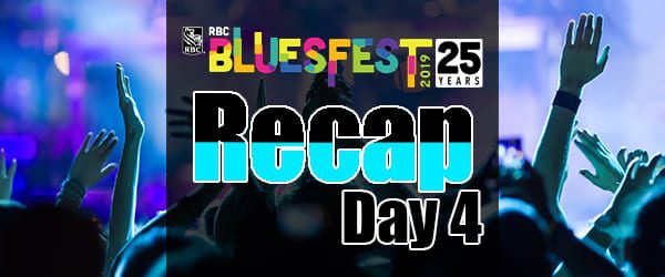 Bluesfest 2019 – Day 4