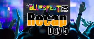 Bluesfest 2019 – Day 5