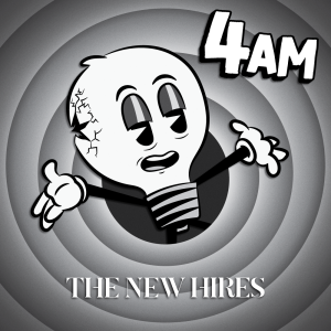 The New Hires - 4AM